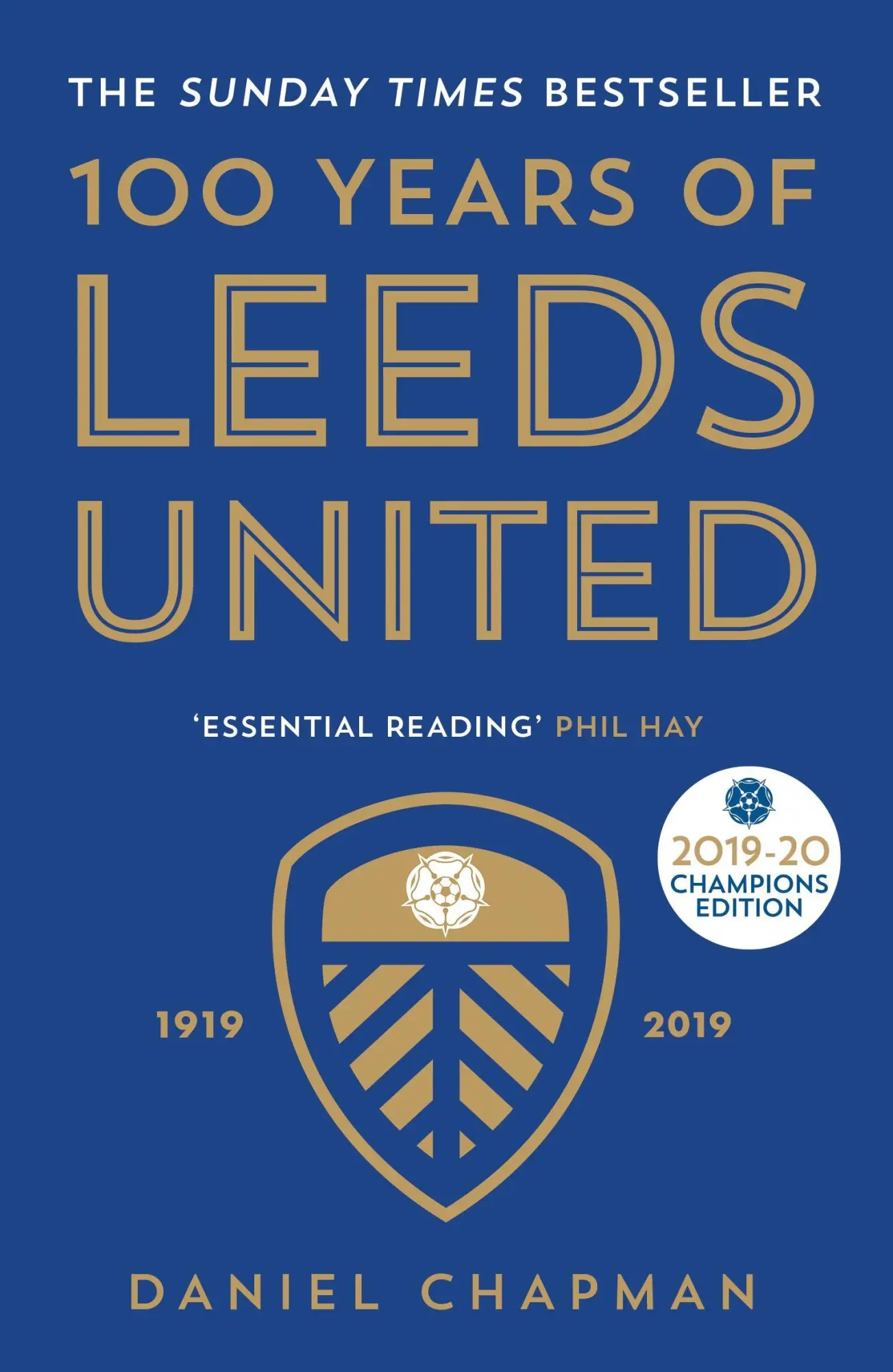 Cover: 9781785786358 | 100 Years of Leeds United | 1919-2019 | Daniel Chapman | Taschenbuch