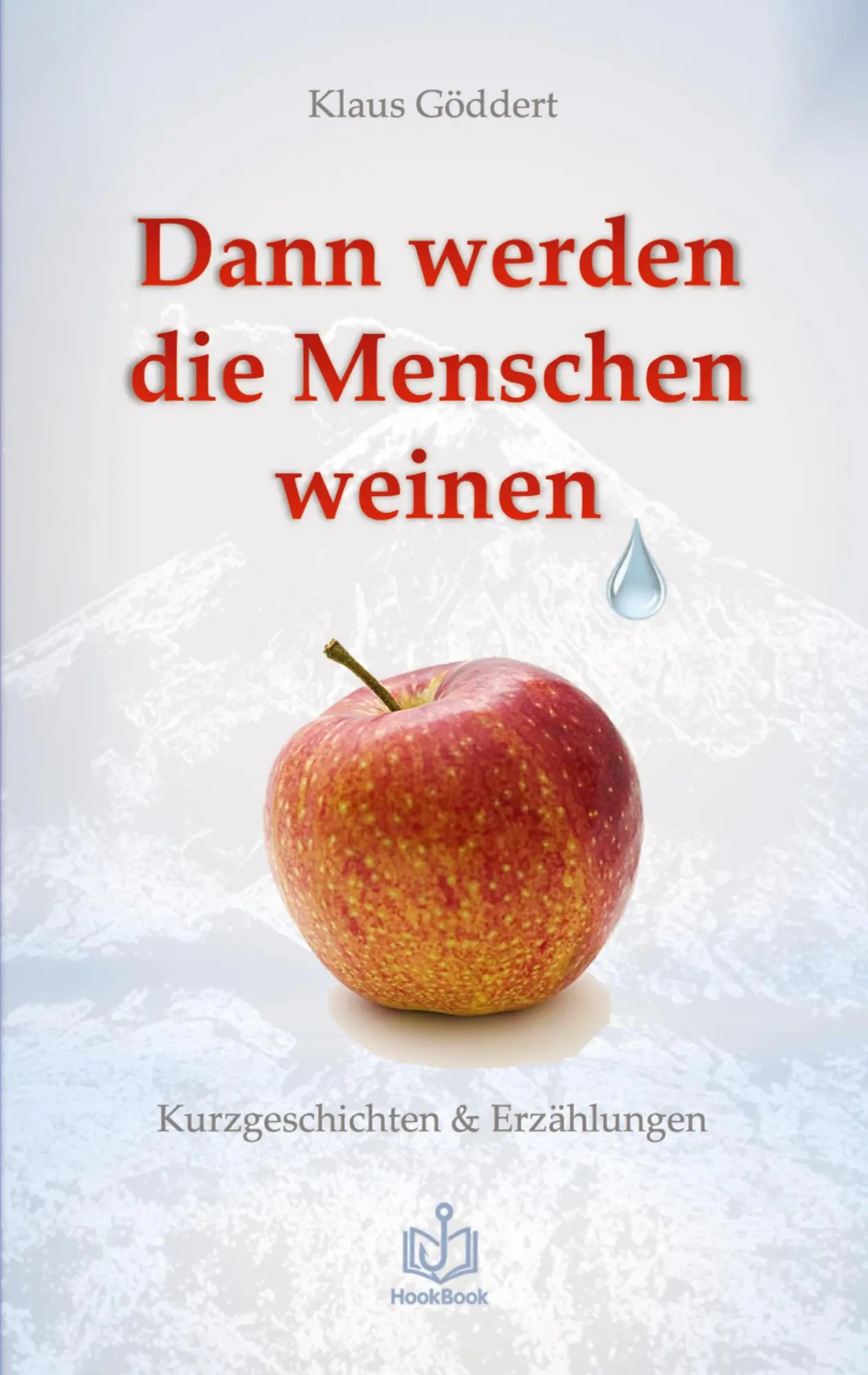Cover: 9783384776358 | Dann werden die Menschen weinen | Kurzgeschichten &amp; Erzählungen | Buch