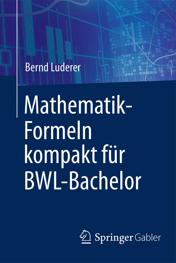 Cover: 9783658176358 | Mathematik-Formeln kompakt für BWL-Bachelor | Bernd Luderer | Buch | x