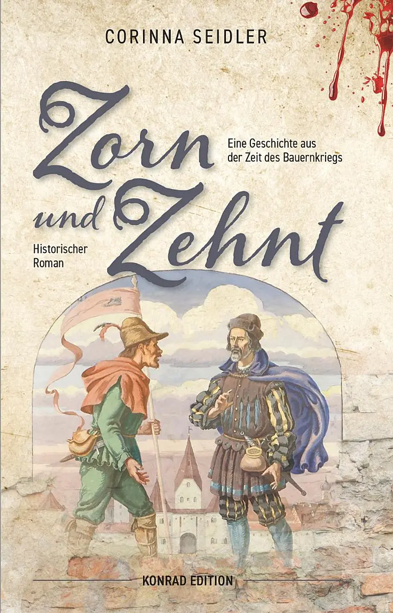 Cover: 9783874376358 | Zorn und Zehnt. Historischer Roman | Corinna Seidler | Taschenbuch