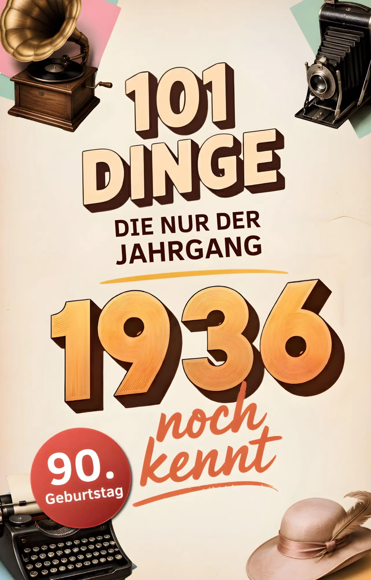 Cover: 9783910696358 | 101 Dinge, die nur der Jahrgang 1936 noch kennt | Ralf Köhler | Buch