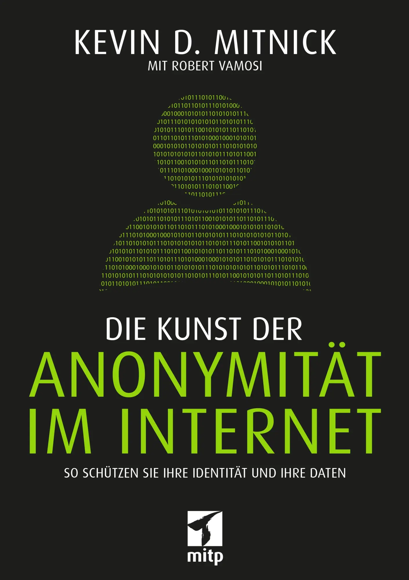 Cover: 9783958456358 | Die Kunst der Anonymität im Internet | Kevin Mitnick (u. a.) | Buch
