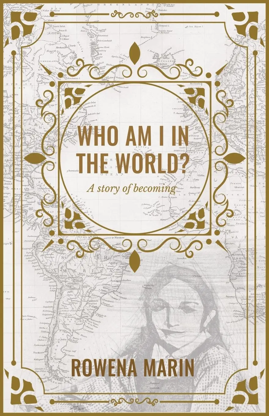 Cover: 9798889266358 | Who am I in the world? | A story of becoming | Rowena Marin | Buch