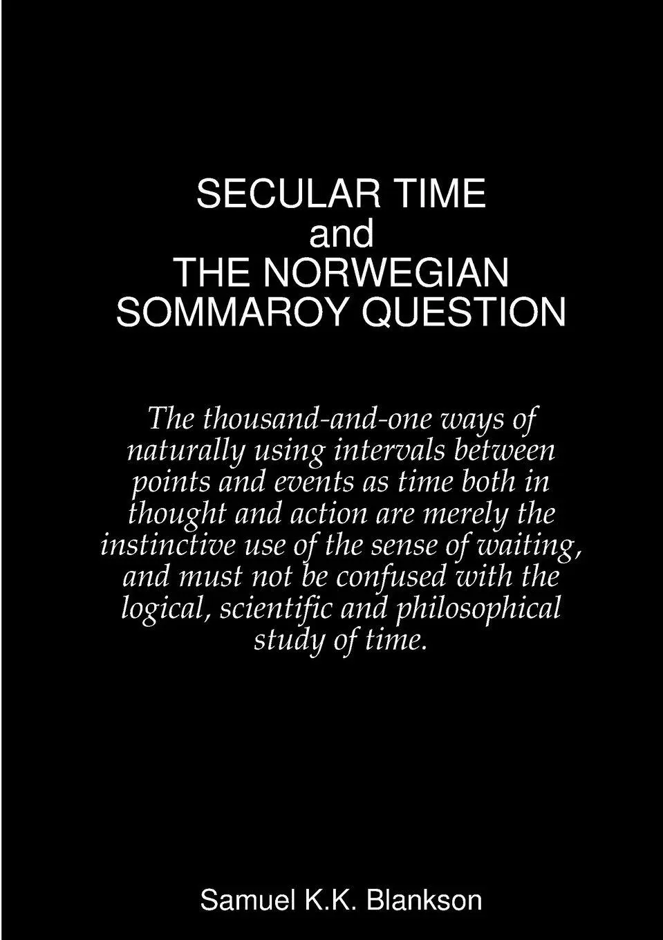 Cover: 9780244236458 | SECULAR TIME and THE NORWEGIAN SOMMAROY QUESTION | Blankson | Buch