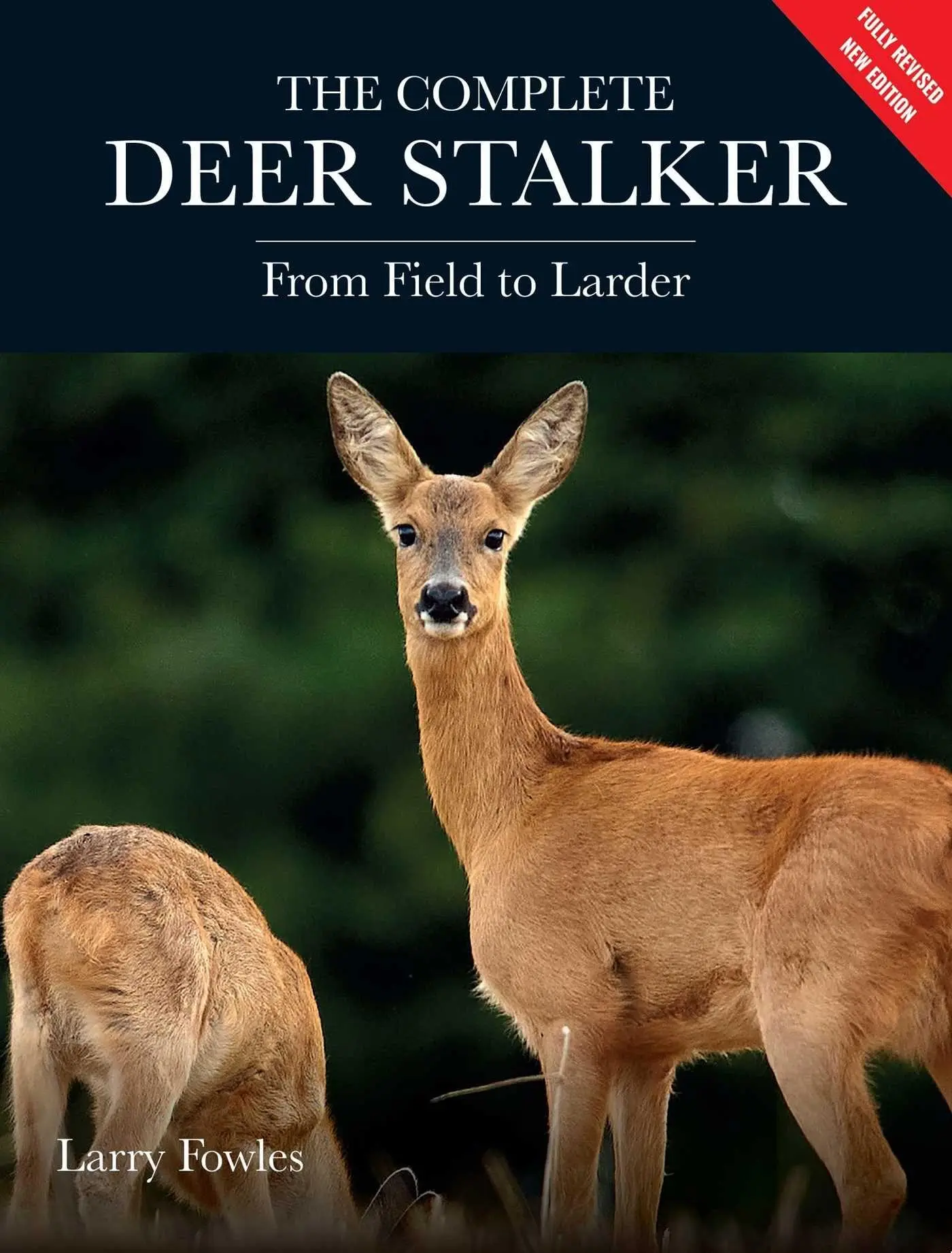 Cover: 9780719846458 | The Complete Deer Stalker | From Field to Larder | Larry Fowles | Buch