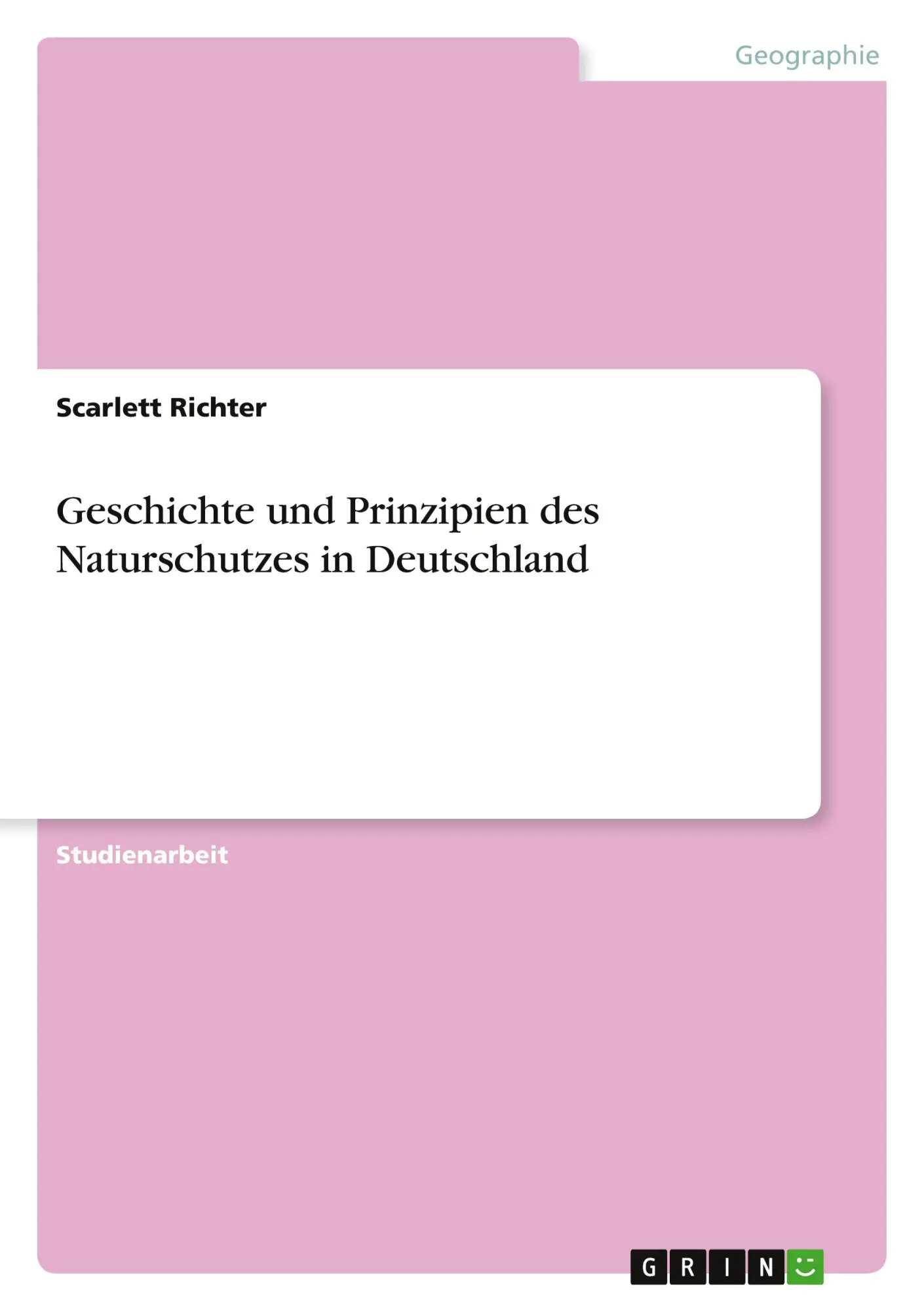 Cover: 9783346146458 | Geschichte und Prinzipien des Naturschutzes in Deutschland | Richter