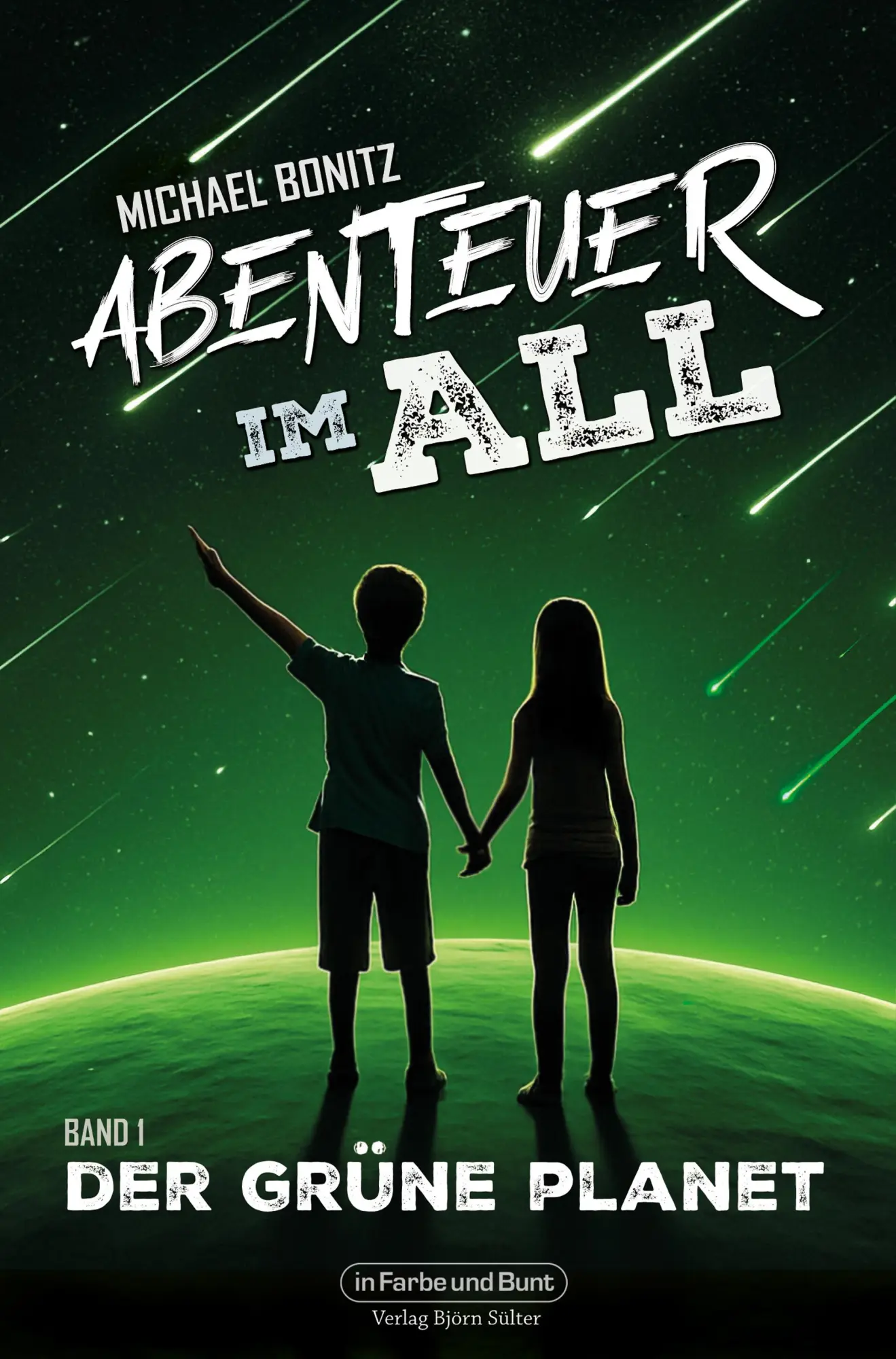 Cover: 9783959366458 | Abenteuer im All - Band 1: Der grüne Planet | Michael Bonitz | Buch