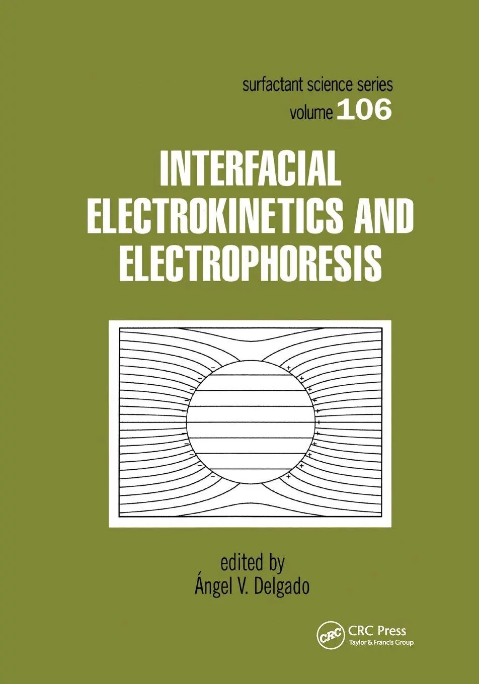 Cover: 9780367396558 | Interfacial Electrokinetics and Electrophoresis | Angel V. Delgado