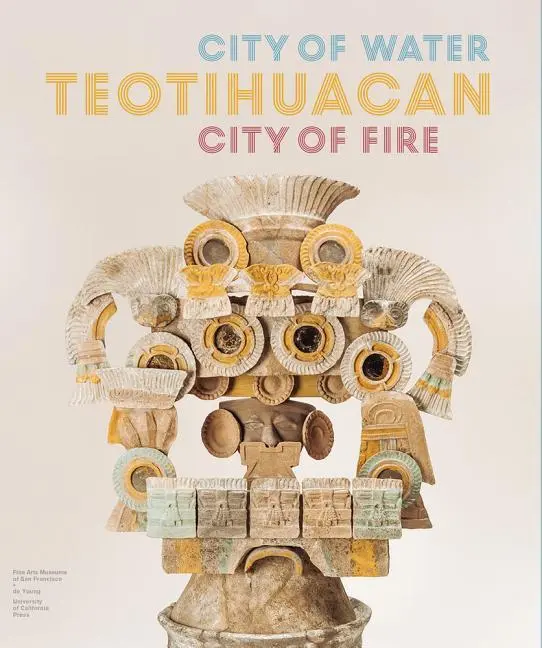 Cover: 9780520296558 | Teotihuacan | City of Water, City of Fire | Matthew Robb | Buch | 2017