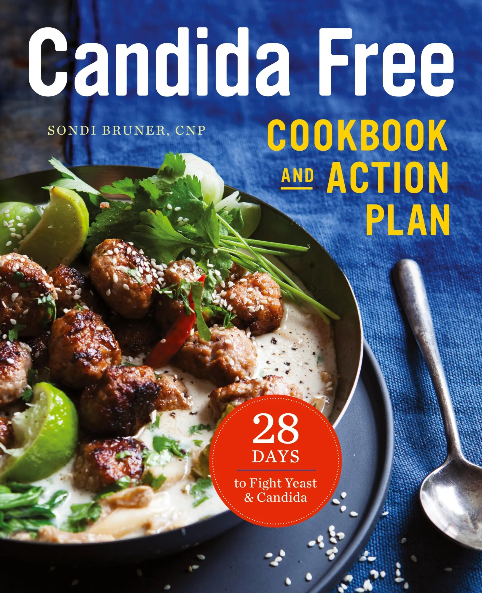 Cover: 9781623156558 | The Candida Free Cookbook and Action Plan | Sondi Bruner | Taschenbuch