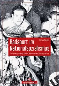 Cover: 9783730706558 | Radsport im Nationalsozialismus | Dieter Vaupel | Buch | 224 S. | 2023