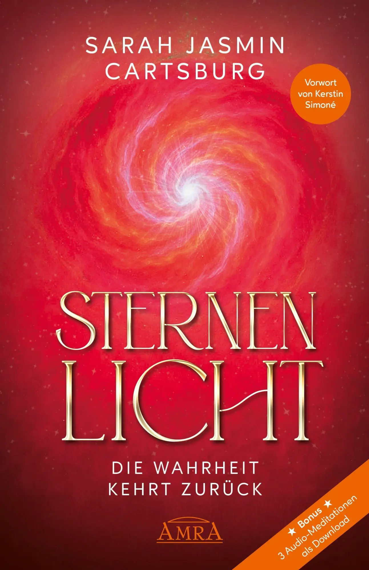 STERNENLICHT - DIE WAHRHEIT KEHRT ZURÜCK [mit drei weiteren Gratis-Audio-Meditationen als Download]