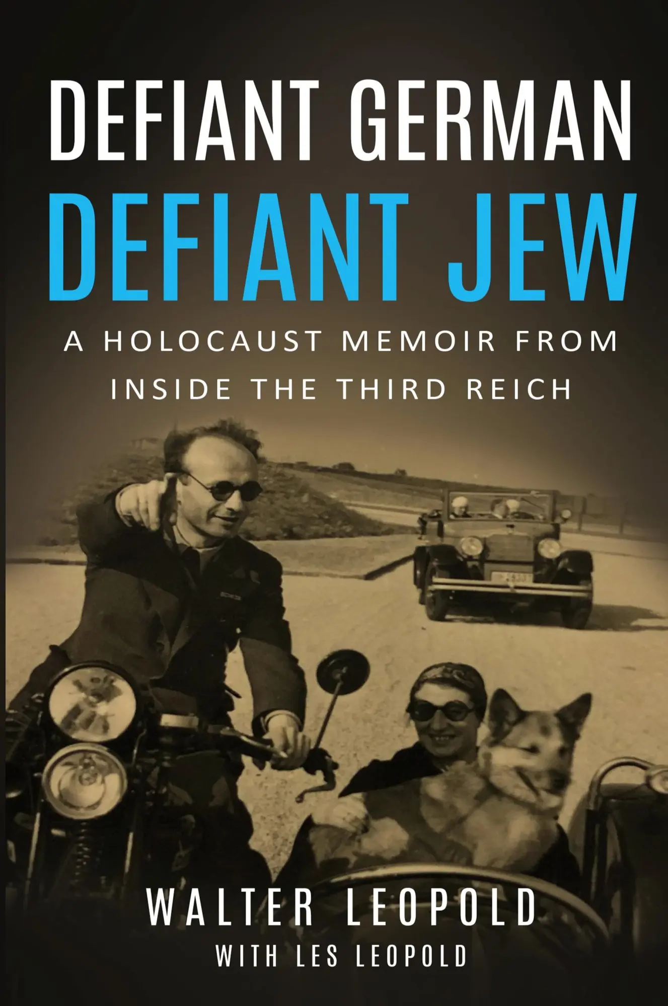 Cover: 9789493056558 | Defiant German, Defiant Jew | Walter Leopold (u. a.) | Taschenbuch