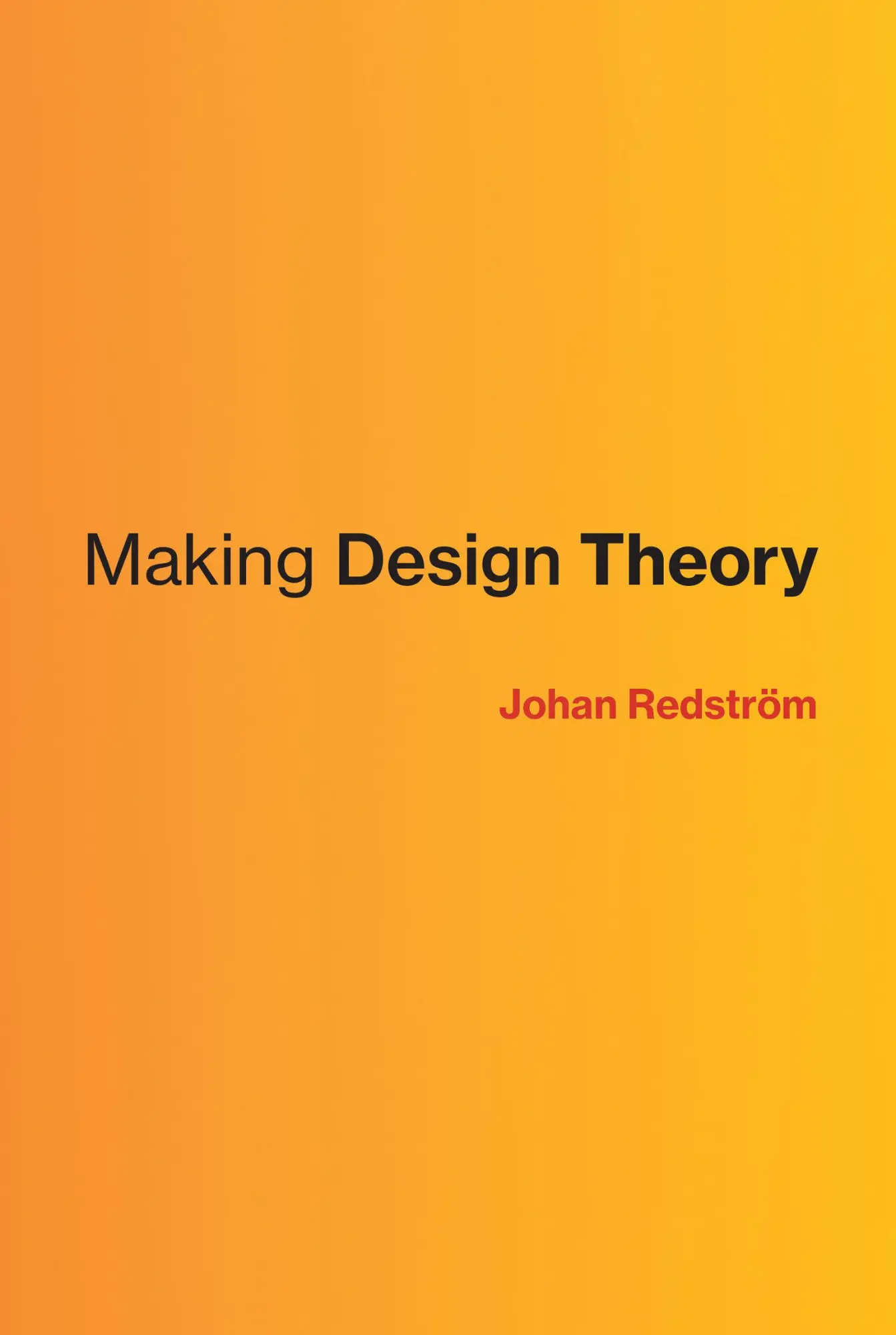 Cover: 9780262036658 | Making Design Theory | Johan Redstrom | Buch | Englisch | 2017