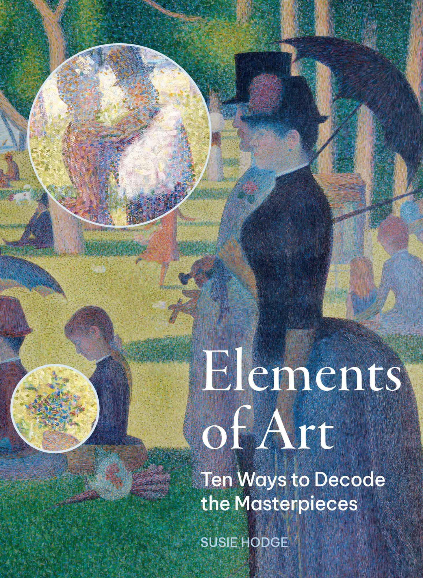 Cover: 9780711286658 | Elements of Art | Ten Ways to Decode the Masterpieces | Susie Hodge