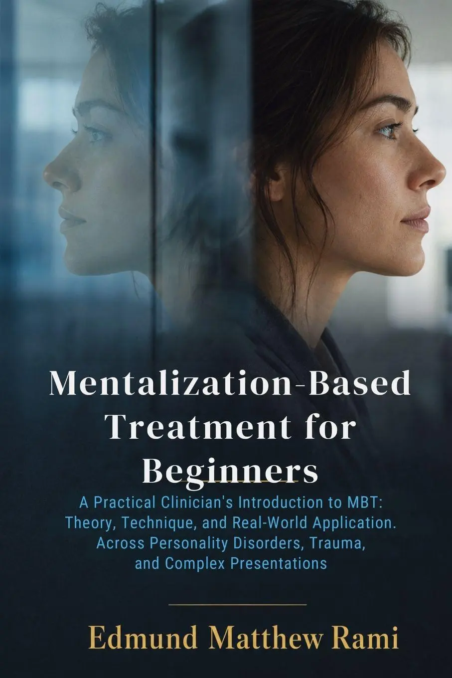 Cover: 9781764726658 | Mentalization-Based Treatment for Beginners | Edmund Matthew Rami
