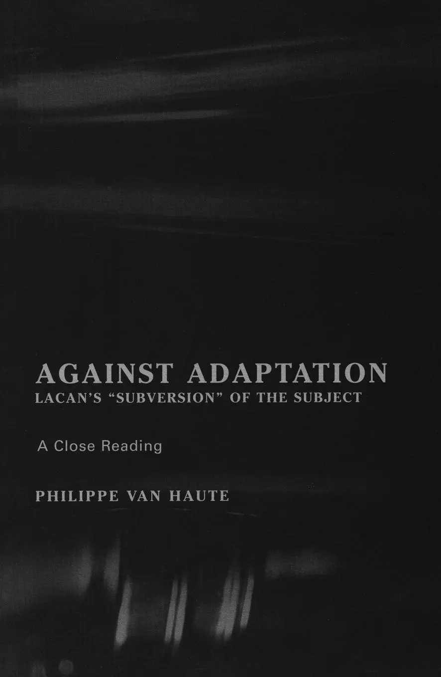 Cover: 9781892746658 | Against Adaptation | Lacan's Subversion of the Subject | Haute | Buch