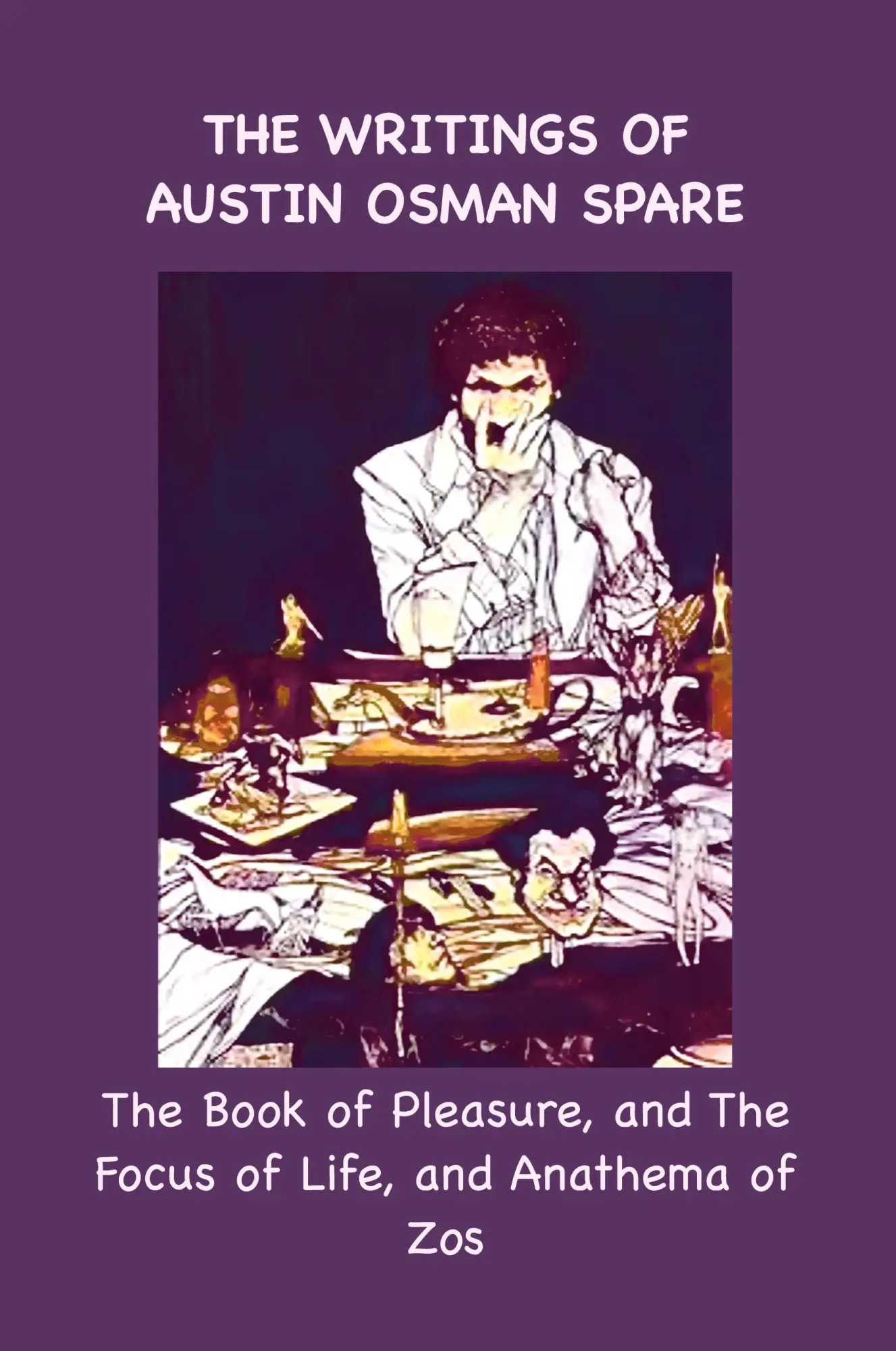 Cover: 9781963956658 | The Writings of Austin Osman Spare | Austin Osman Spare | Taschenbuch