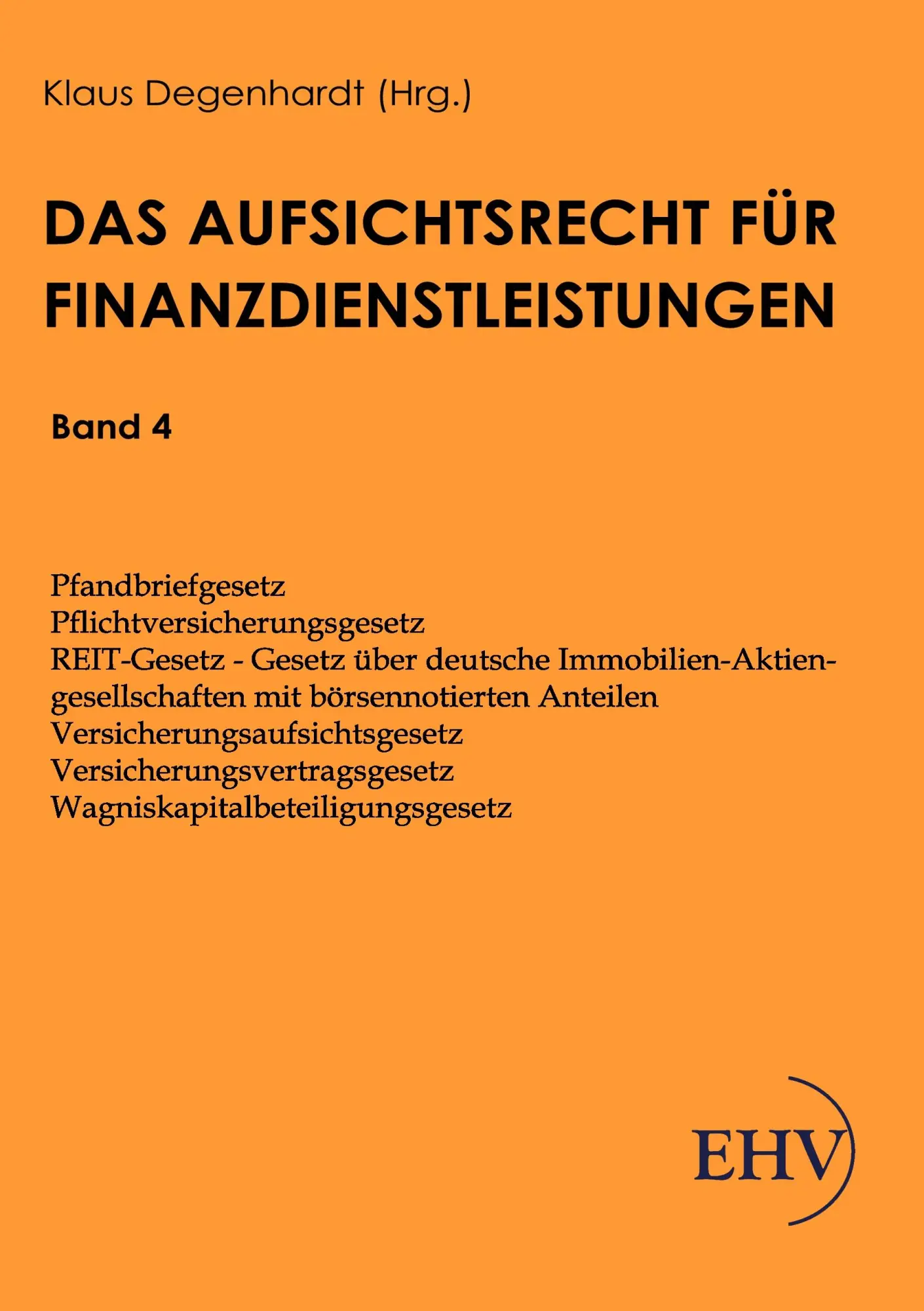 Cover: 9783867416658 | Aufsichtsrecht für Finanzdienstleistungen | Band 4 | Klaus Degenhardt