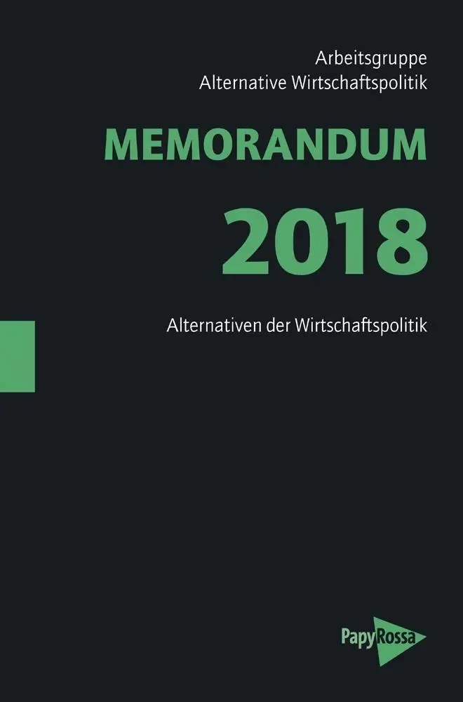 Cover: 9783894386658 | MEMORANDUM 2018 | Arbeitsgruppe Alternative Wirtschaftspolitik | Buch