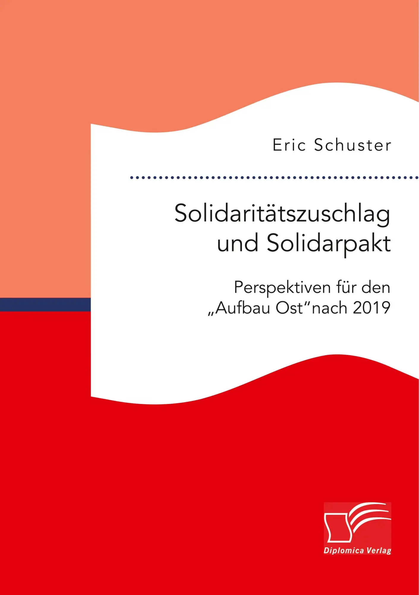 Cover: 9783959346658 | Solidaritätszuschlag und Solidarpakt: Perspektiven für den "Aufbau...