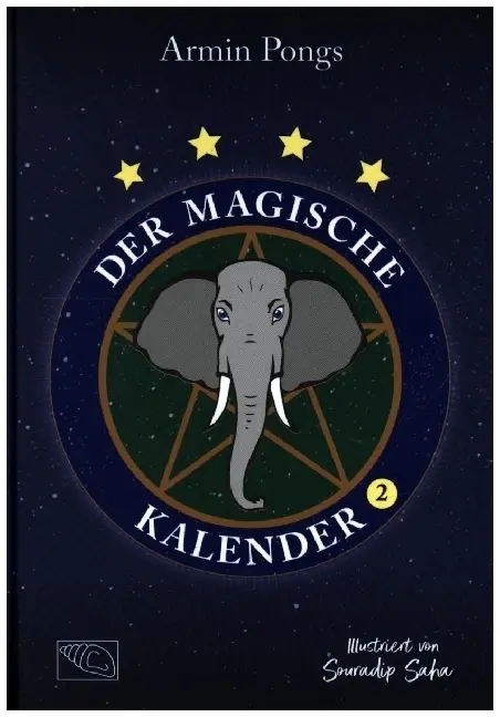 Cover: 9783981646658 | Der magische Kalender | Band 2 | Armin Pongs | Buch | 280 S. | Deutsch
