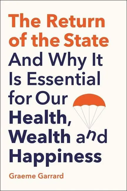 Cover: 9780300256758 | The Return of the State | Graeme Garrard | Buch | Gebunden | Englisch