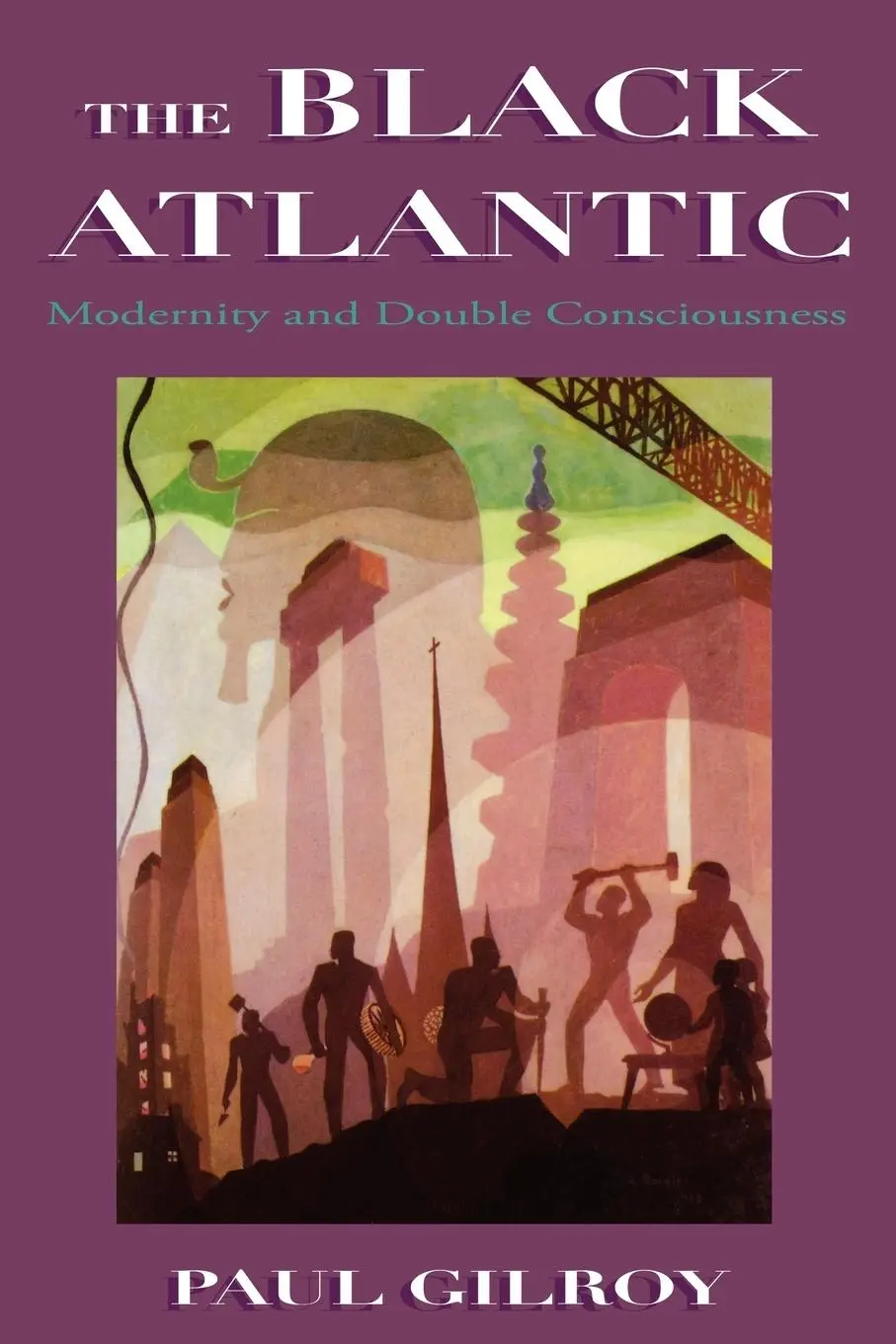 Cover: 9780860916758 | The Black Atlantic | Modernity and Double Consciousness | Paul Gilroy