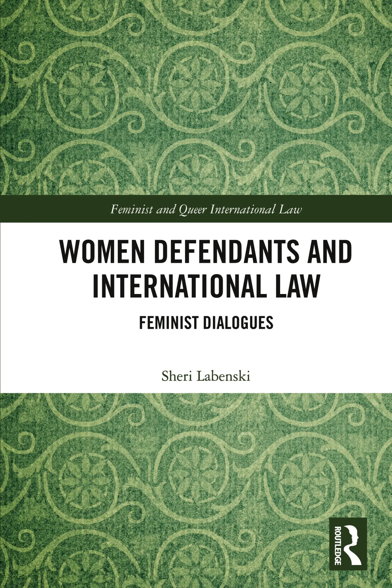 Cover: 9781032796758 | Women Defendants and International Law | Feminist Dialogues | Labenski