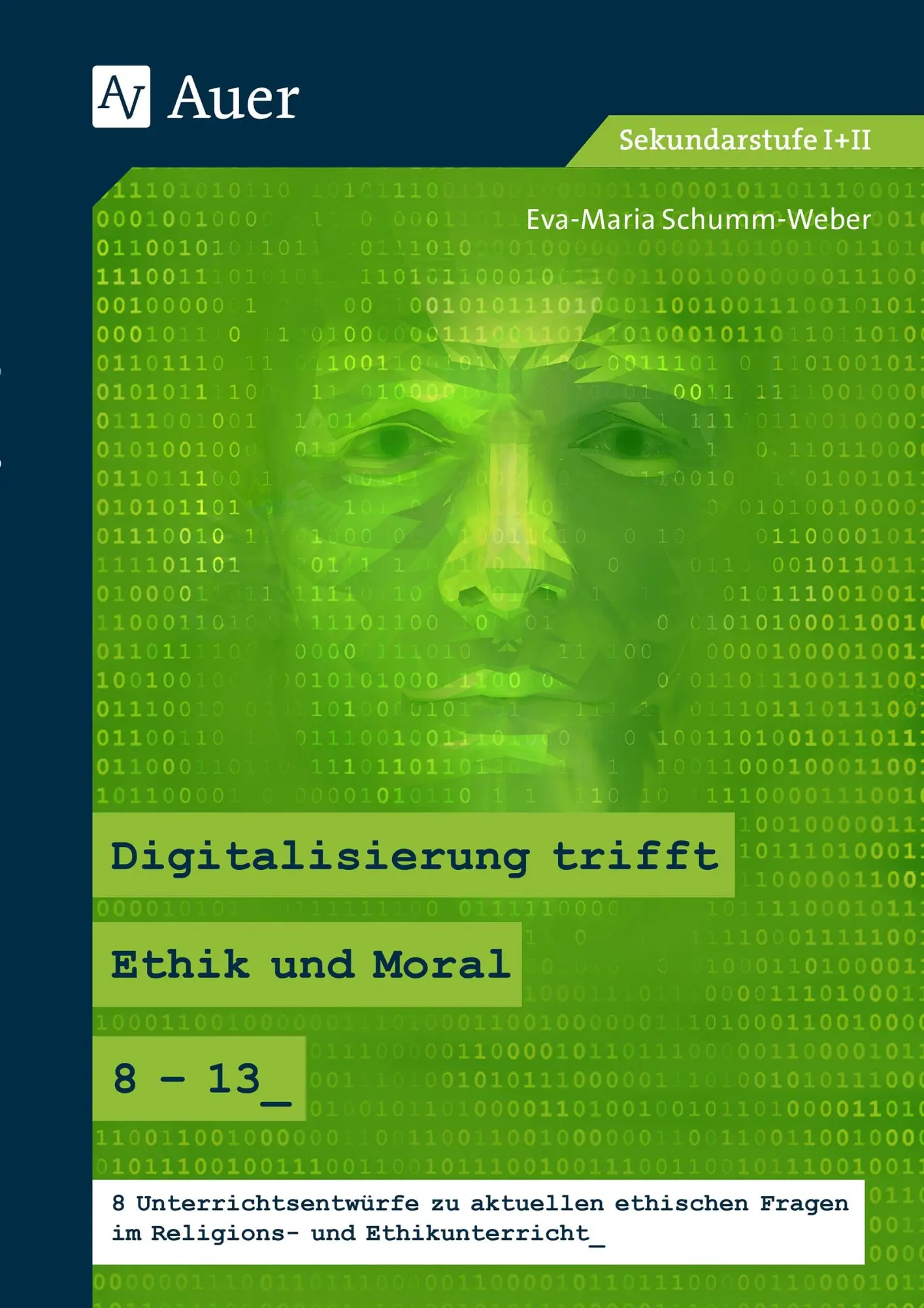 Cover: 9783403086758 | Digitalisierung trifft Ethik und Moral 8-13 | Eva-Maria Schumm-Weber
