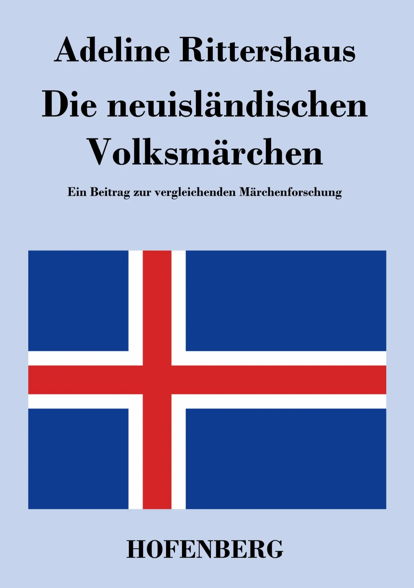 Cover: 9783843026758 | Die neuisländischen Volksmärchen | Adeline Rittershaus | Taschenbuch