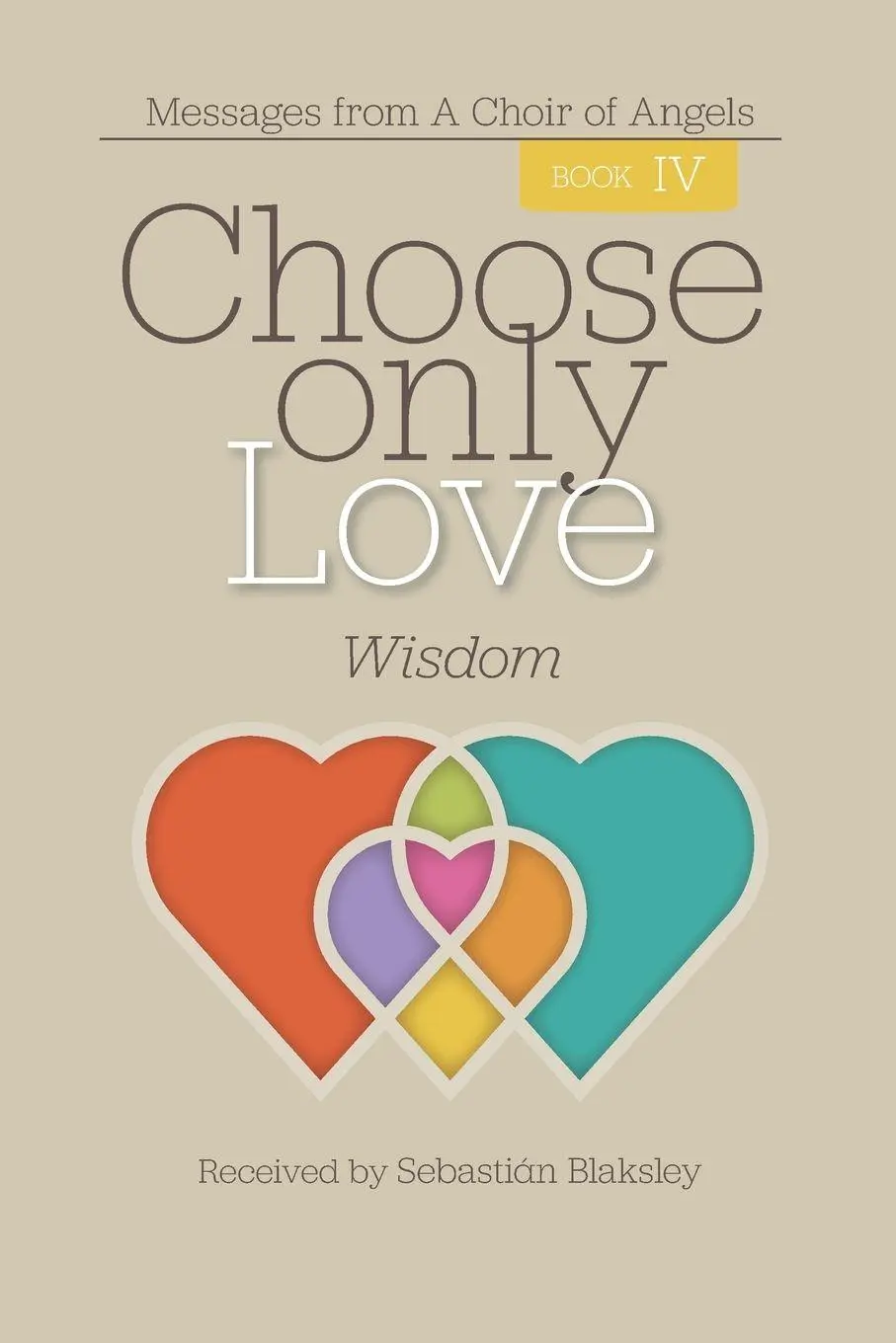 Cover: 9781584696858 | Choose Only Love | Wisdom: Wisdom | Sebastián Blaksley | Taschenbuch