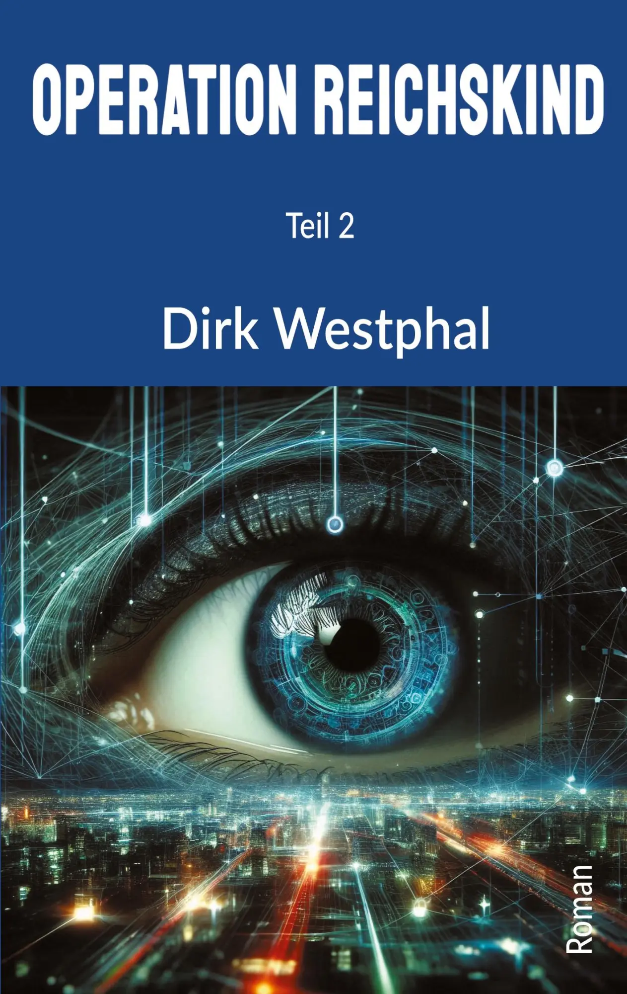 Cover: 9783384276858 | Operation Reichskind 2 | Der eine Wille | Dirk Westphal | Taschenbuch