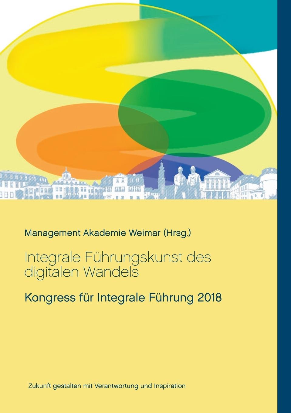 Cover: 9783752866858 | Integrale Führungskunst des digitalen Wandels | Martin Bruders (u. a.)