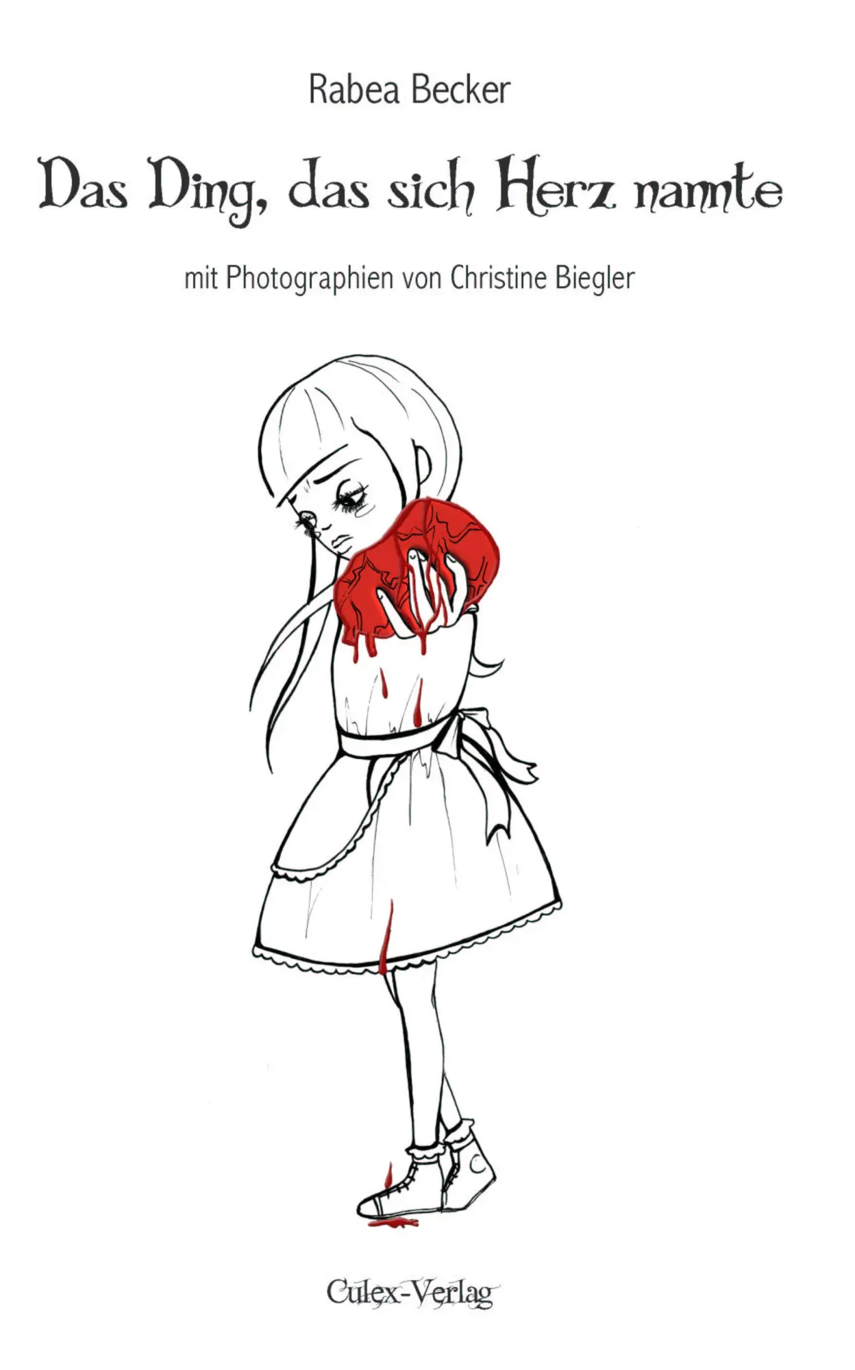 Cover: 9783981176858 | Das Ding, das sich Herz nannte | Rabea Becker | Taschenbuch | 72 S.