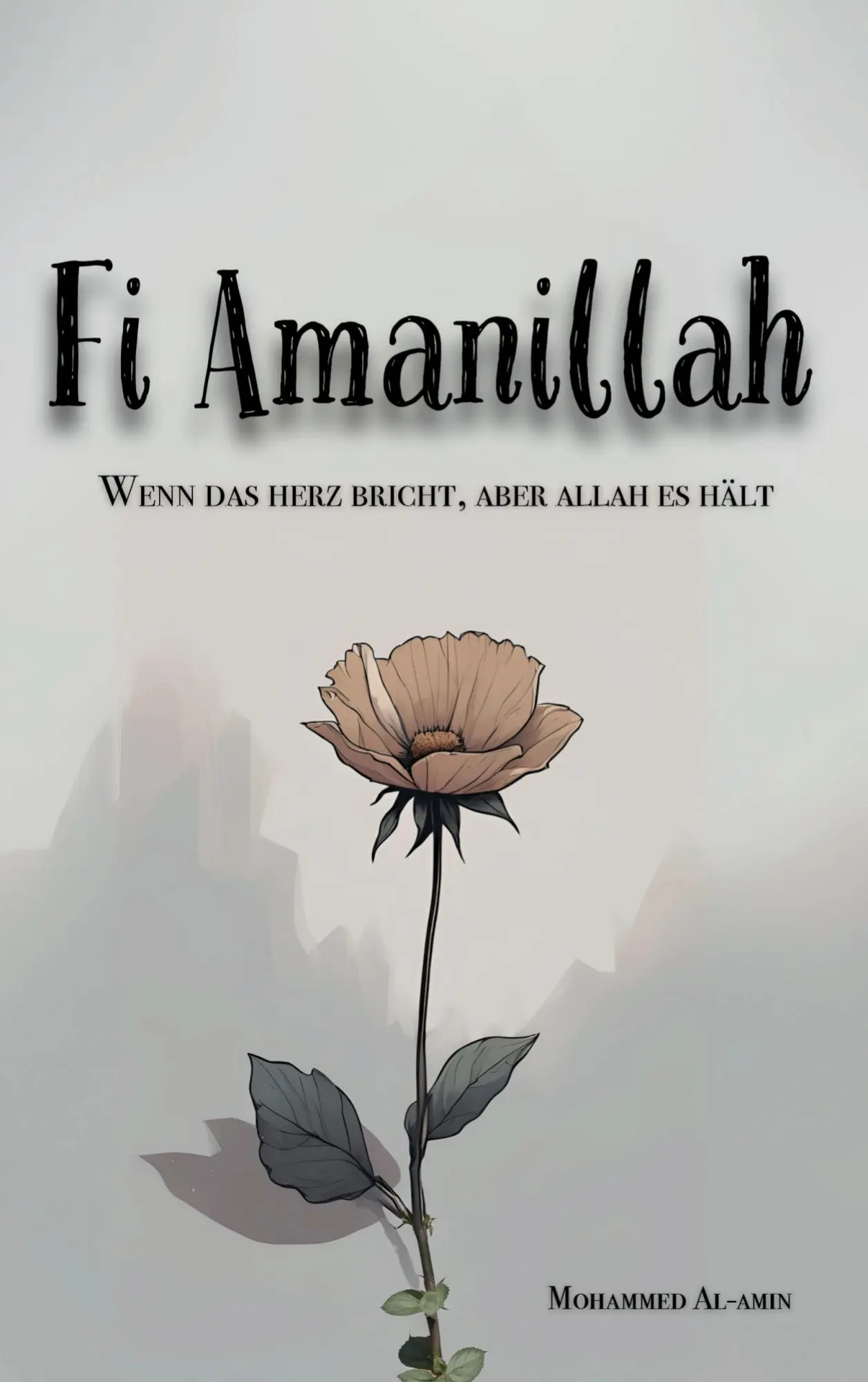 Cover: 9789403926858 | Fi Amanillah | Wenn das Herz bricht, aber Allah es hält | Al-Amin