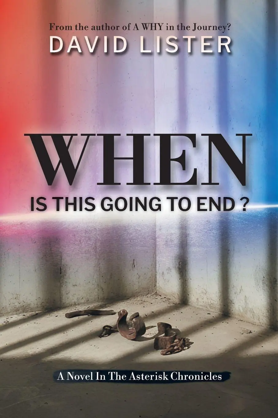 Cover: 9798385066858 | When Is This Going To End? | When One Dares to Question God | Lister
