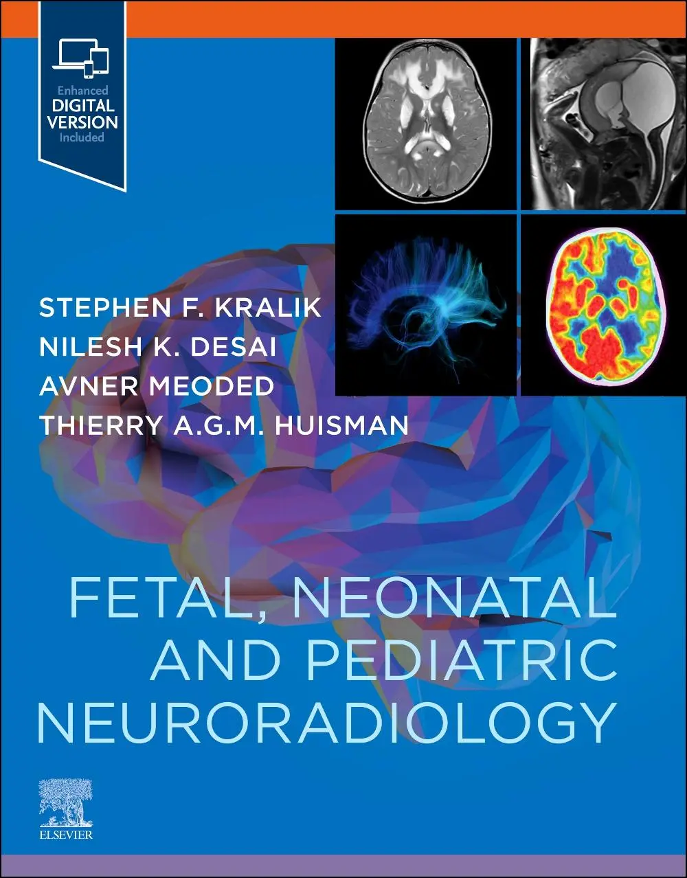 Cover: 9780323796958 | Fetal, Neonatal and Pediatric Neuroradiology | Avner Meoded (u. a.)