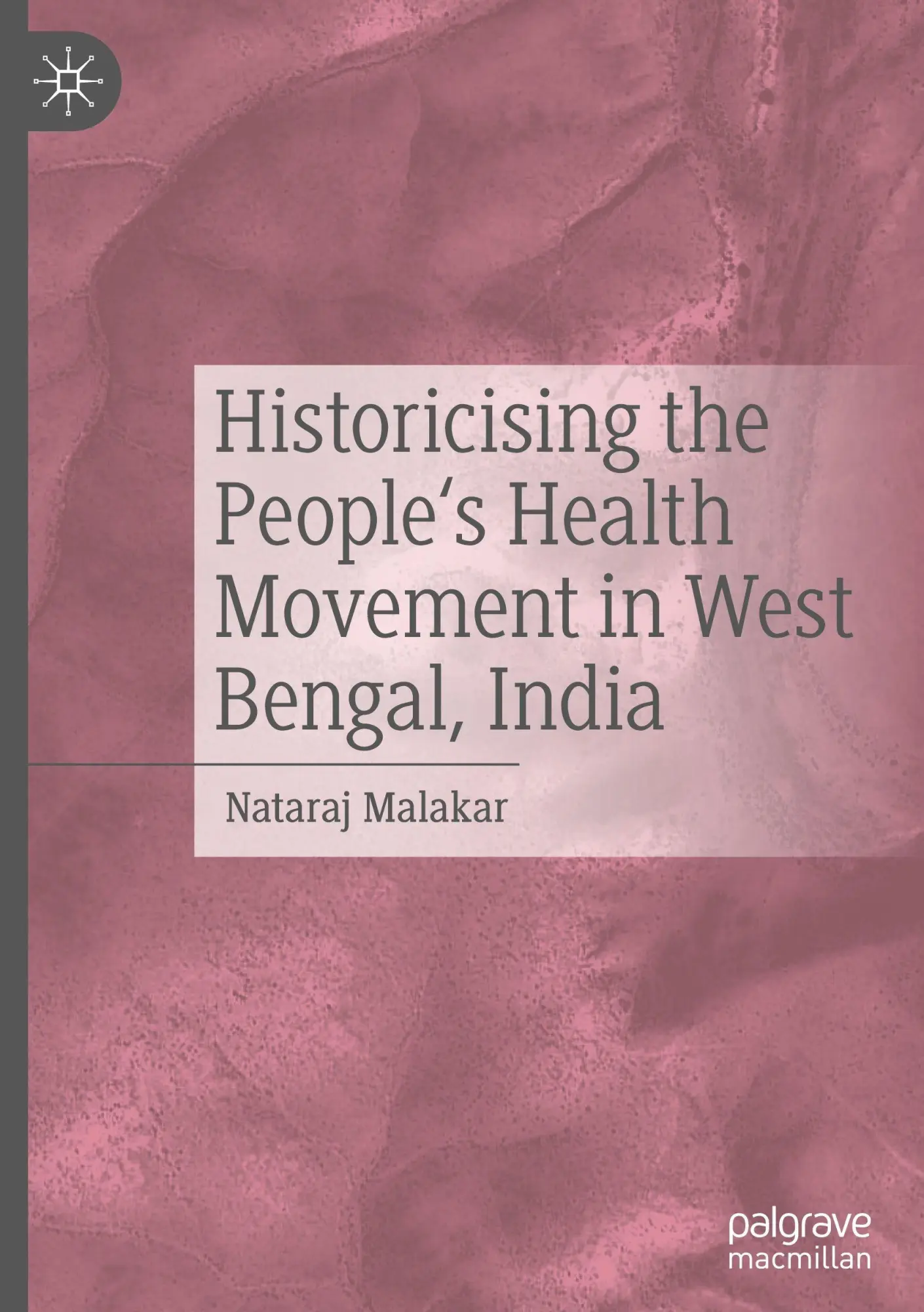 Historicising the People's Health Movement in West Bengal, India