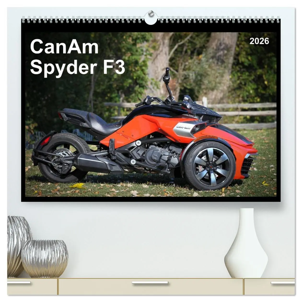 Cover: 9783516096958 | CanAm Spyder F3 (hochwertiger Premium Wandkalender 2026 DIN A2...