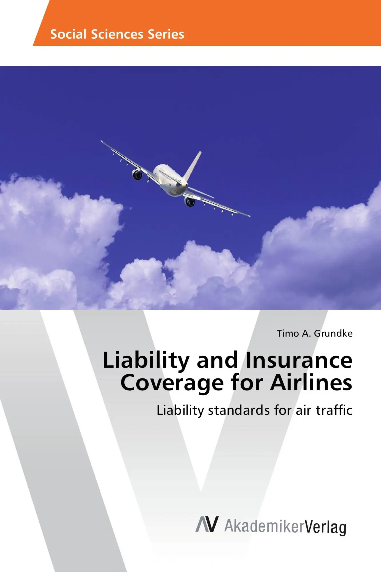 Cover: 9783639856958 | Liability and Insurance Coverage for Airlines | Timo A. Grundke | Buch