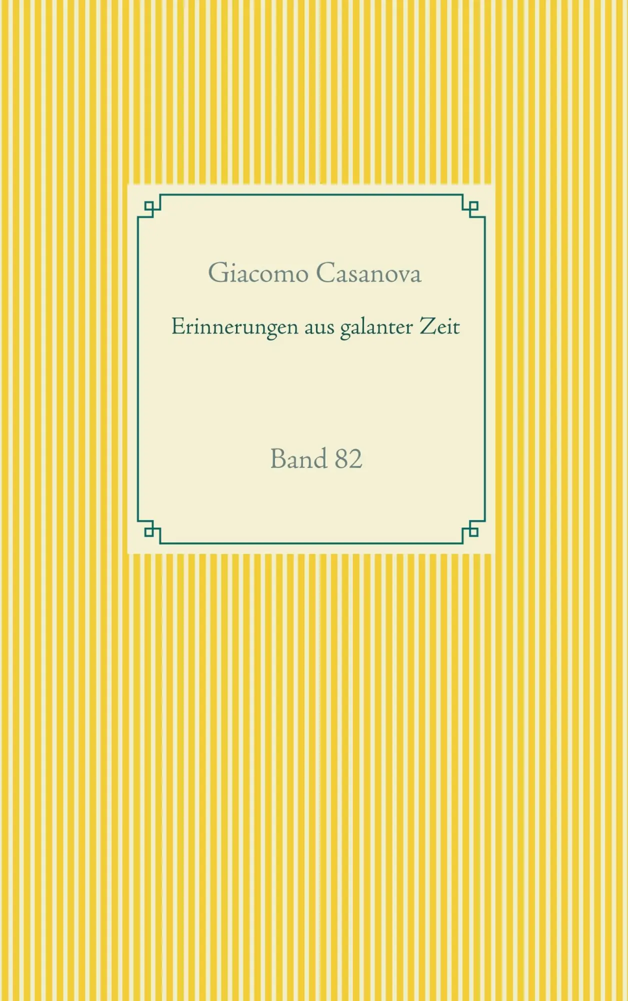 Cover: 9783751936958 | Erinnerungen aus galanter Zeit | Band 82 | Giacomo Casanova | Buch