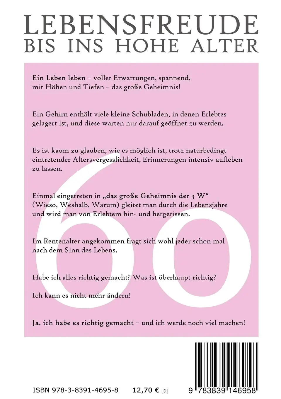 Rückseite: 9783839146958 | Lebensfreude 60 bis ins hohe Alter | Erika Neeff | Taschenbuch | 2010