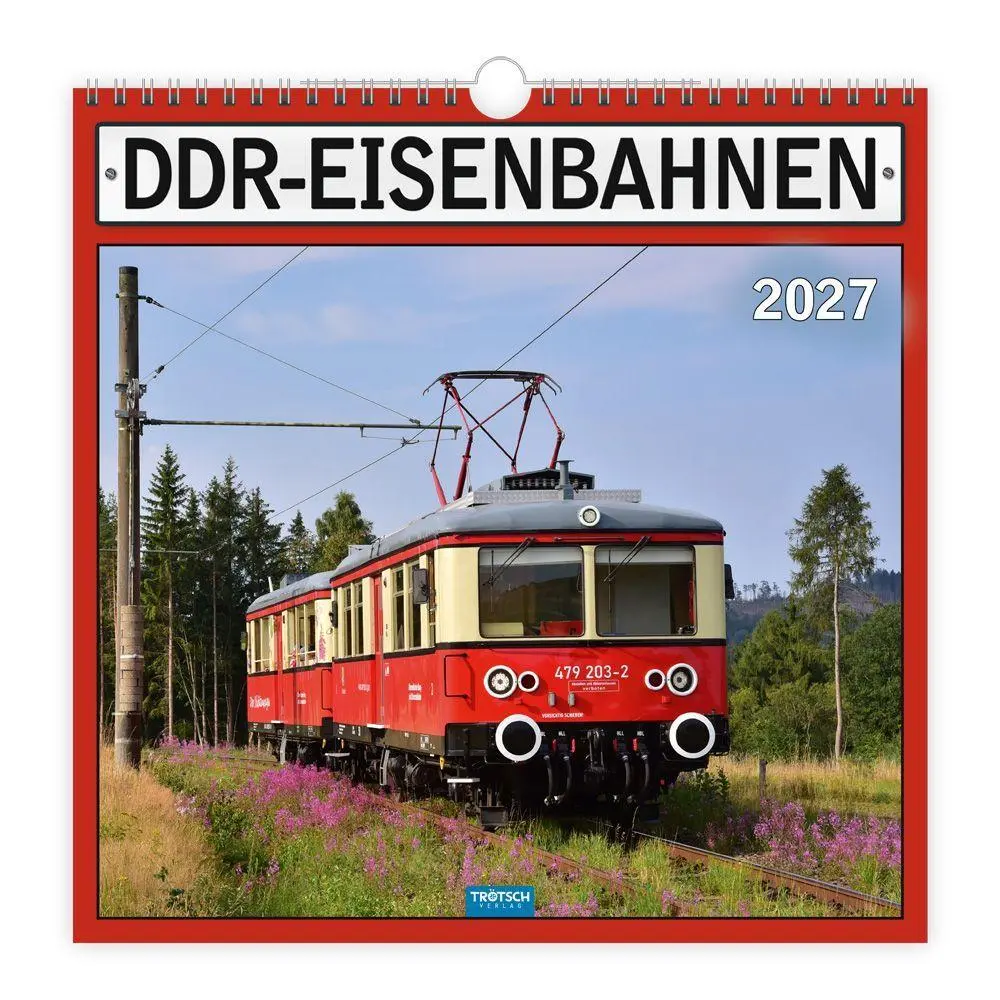 Cover: 9783988026958 | TRÖTSCH - Technikkalender DDR-Eisenbahnen 2027 | KG | Kalender | 24 S.