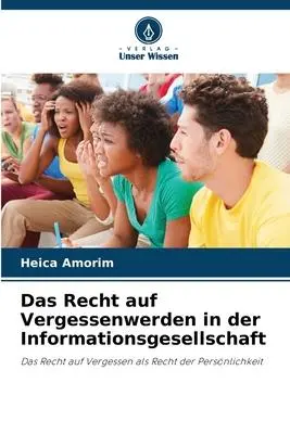 Cover: 9786206136958 | Das Recht auf Vergessenwerden in der Informationsgesellschaft | Amorim