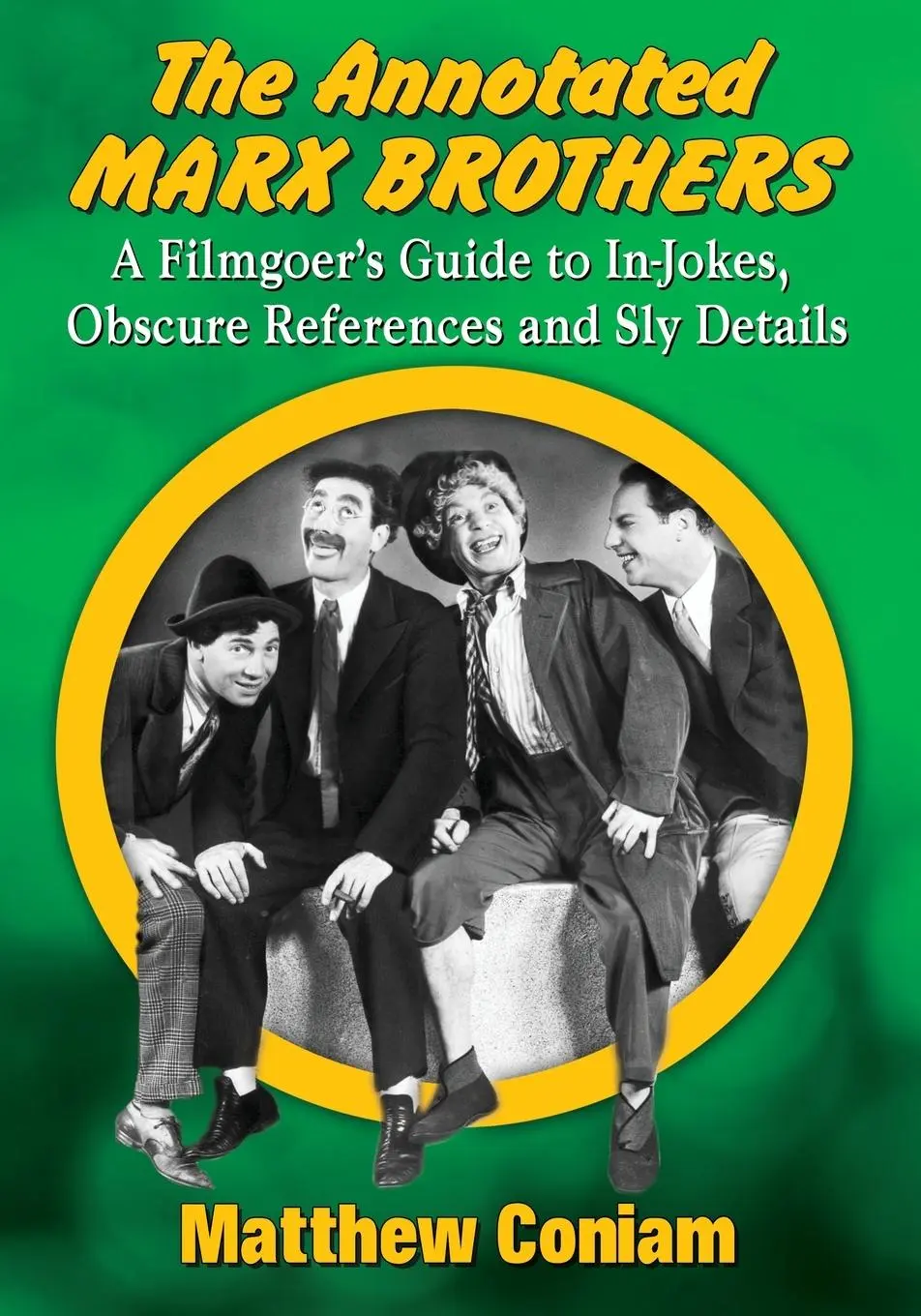 Cover: 9780786497058 | The Annotated Marx Brothers | Matthew Coniam | Taschenbuch | Englisch