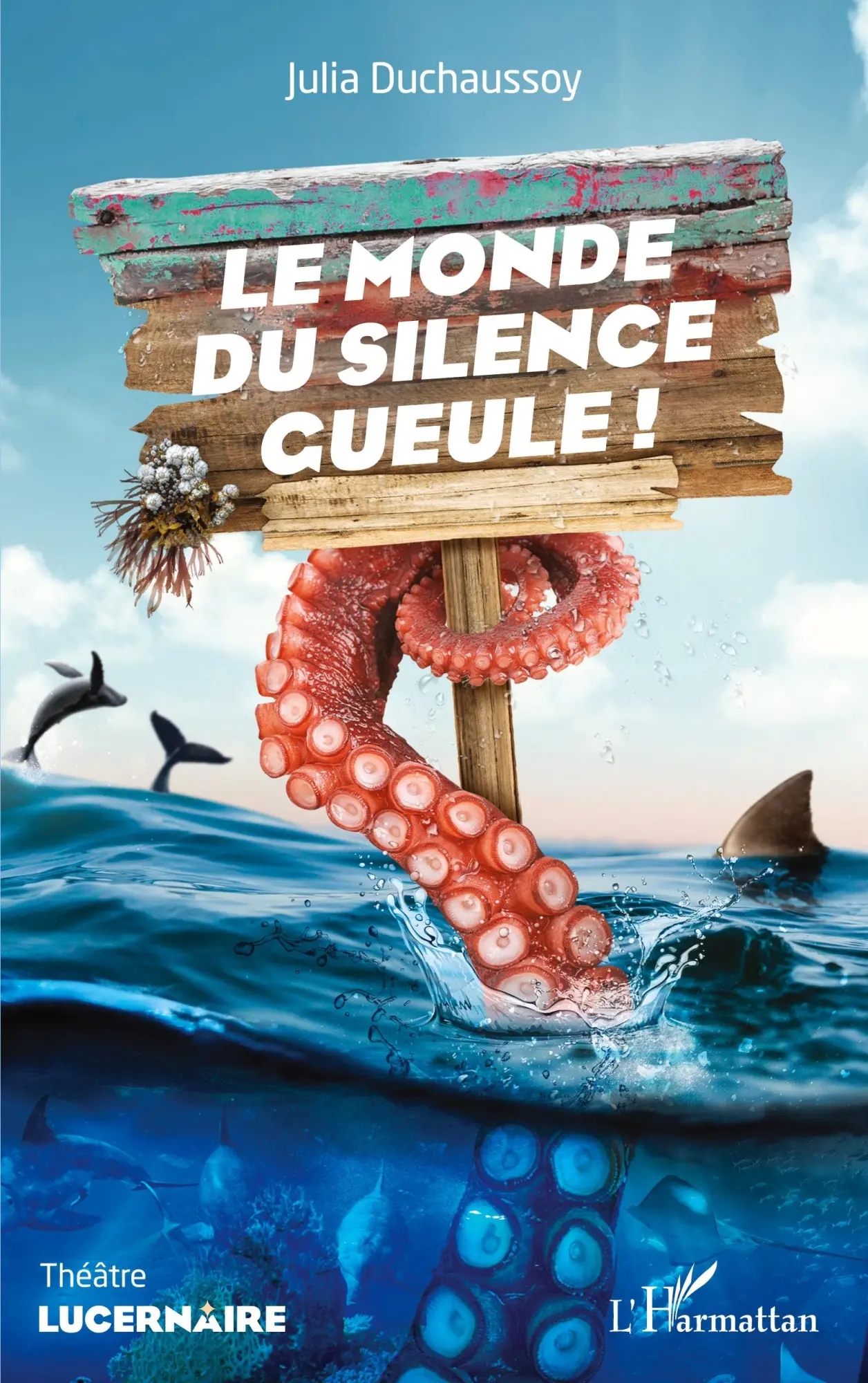 Cover: 9782140307058 | Le monde du silence gueule ! | Julia Duchaussoy | Taschenbuch | 2022