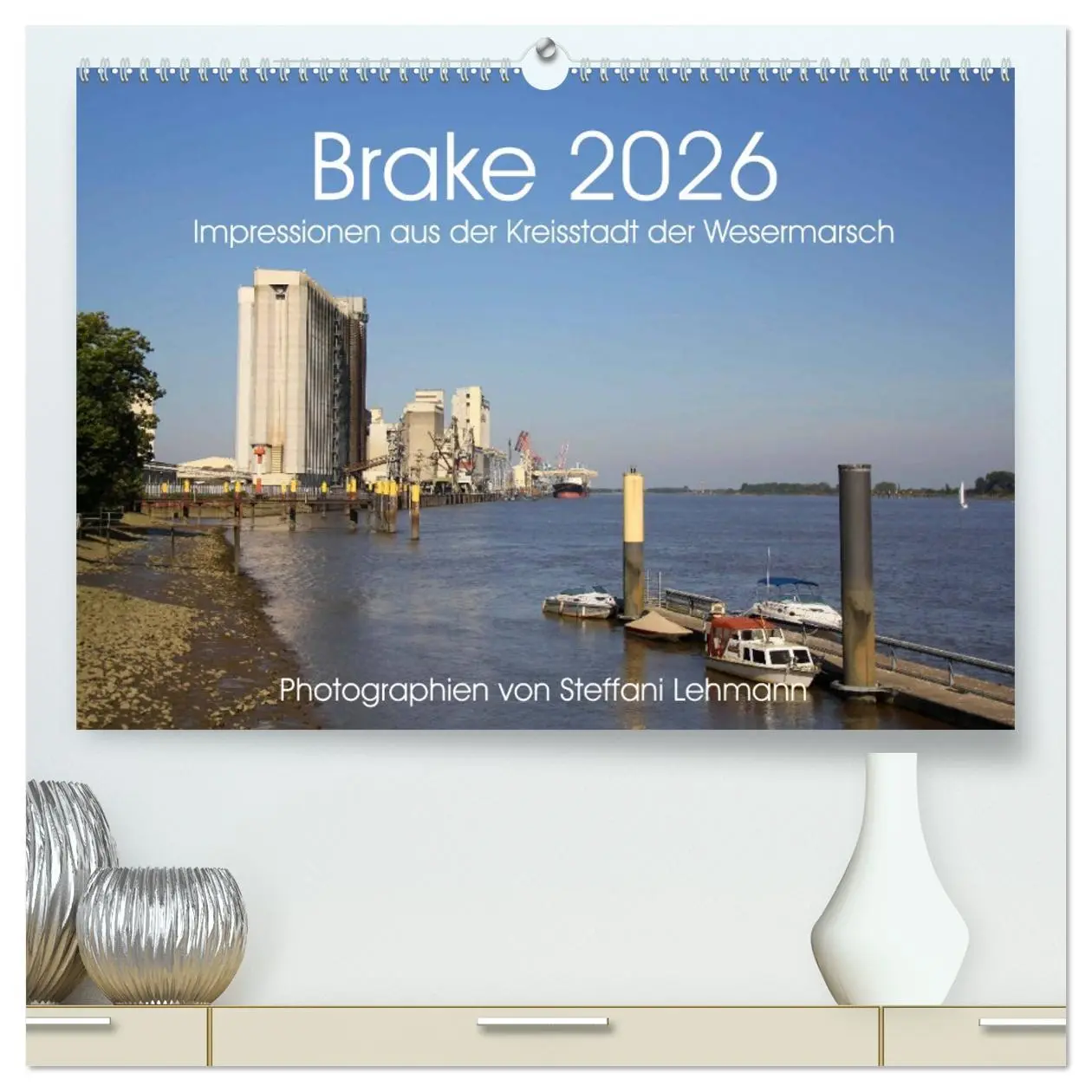 Cover: 9783516057058 | Brake 2026. Impressionen aus der Kreisstadt der Wesermarsch...