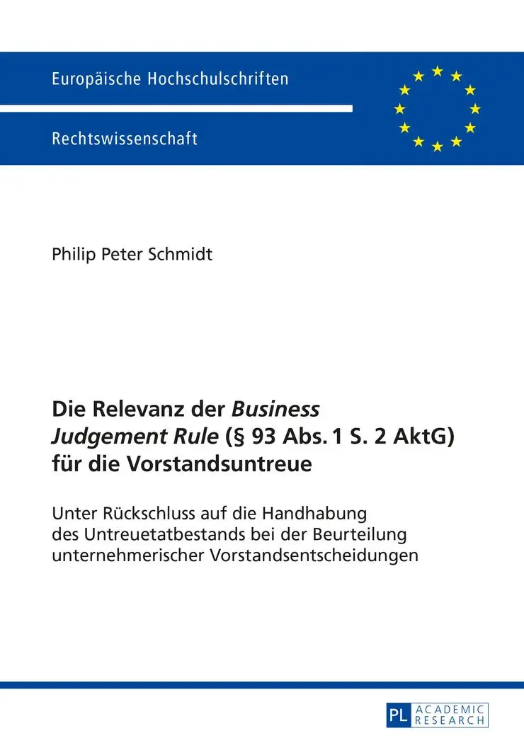 Cover: 9783631657058 | Die Relevanz der «Business Judgement Rule» (§ 93 Abs. 1 S. 2 AktG)...