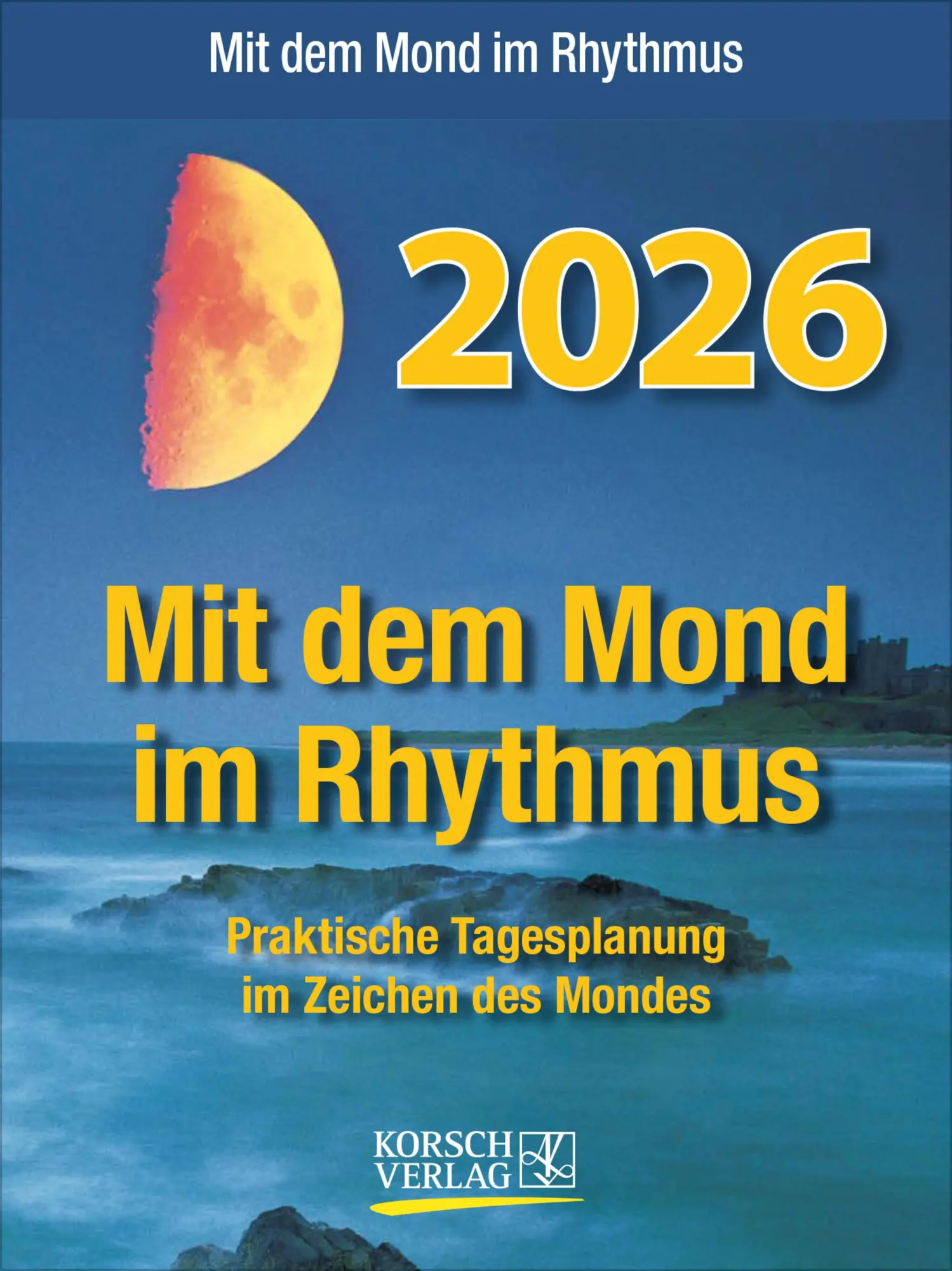 Cover: 9783731887058 | Mond Abreißkalender 2026 | Verlag Korsch | Kalender | 328 S. | Deutsch